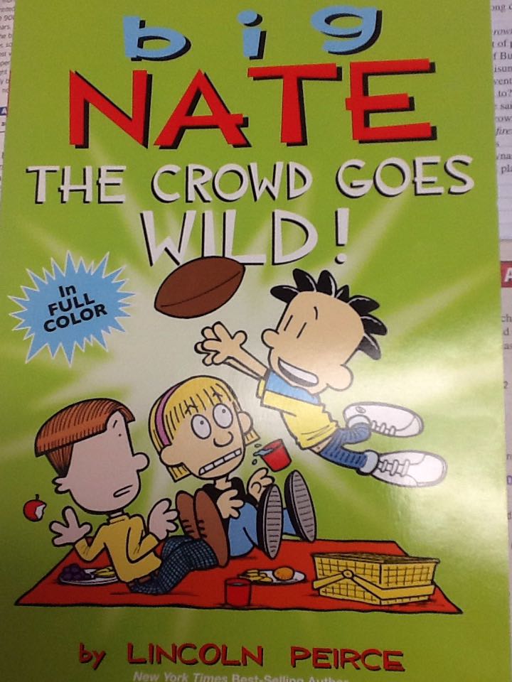 Big Nate The Crowd Goes Wild - Lincoln Peirce book collectible [Barcode 9780545842907] - Main Image 1