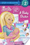 Barbie: I Can Be...a Baby Doctor - Susan Marenco (Random House Books for Young Readers - Paperback) book collectible [Barcode 9780307981127] - Main Image 1