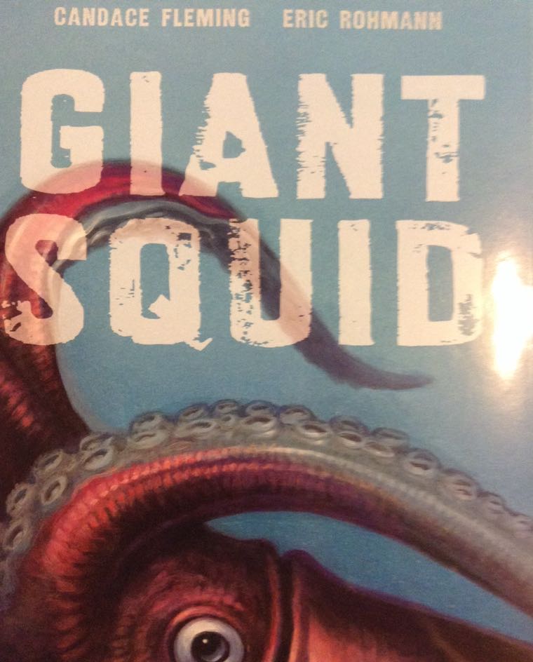 Giant Squid - Candace Fleming (Roaring Brook Press - Hardcover) book collectible [Barcode 9781596435995] - Main Image 1