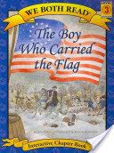 The Boy Who Carried the Flag (We Both Read - Level 3 (Paperback))