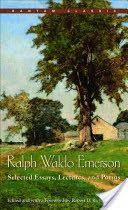 Ralph Waldo Emerson: Selected Essays, Lectures, and Poems