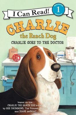 Charlie the Ranch Dog: Charlie Goes to the Doctor - Ree Drummond (Scholastic Inc. - Paperback) book collectible [Barcode 9780545811262] - Main Image 1
