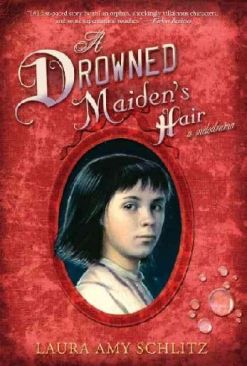 A Drowned Maiden’s Hair - Laura Schlitz (Candlewick Press) book collectible [Barcode 9780763638122] - Main Image 1