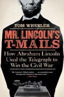 Mr. Lincoln’s T-Mails
