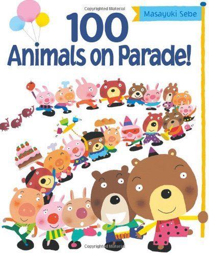100 Animals On Parade - Masayuki Sebe book collectible [Barcode 9780545838498] - Main Image 1