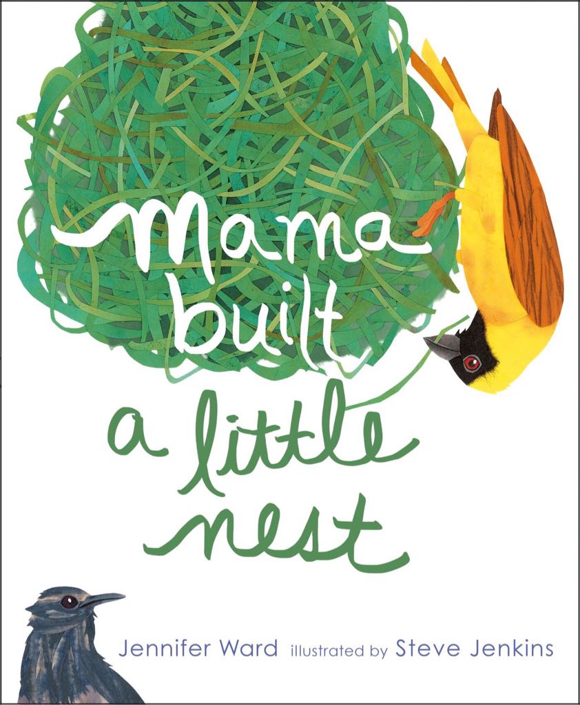 Mama Built A Little Nest - Jennifer Ward (Beach Lane Books - Hardcover) book collectible [Barcode 9781442421165] - Main Image 1