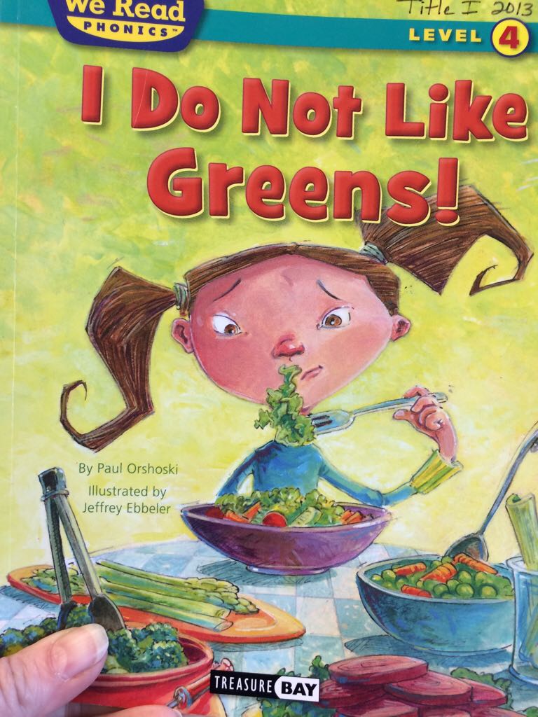 I Do Not Like Greens!