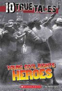 10 True Tales: Young Civil Rights Heroes - Allan Zullo (Scholastic Incorporated) book collectible [Barcode 9780545769747] - Main Image 1