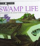 DK: Swamp Life - Habitat - Doring Kindersley (Dk Pub - Hardcover) book collectible [Barcode 9781564582119] - Main Image 1