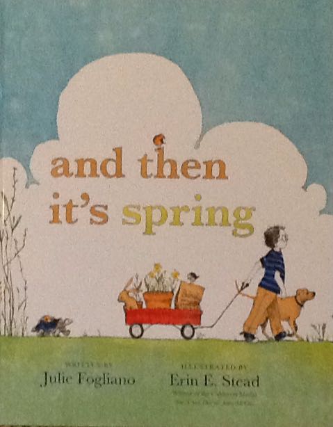 And Then Its Spring - Julie fogliano (Roaring Book Press - Hardcover) book collectible [Barcode 9781626723030] - Main Image 1