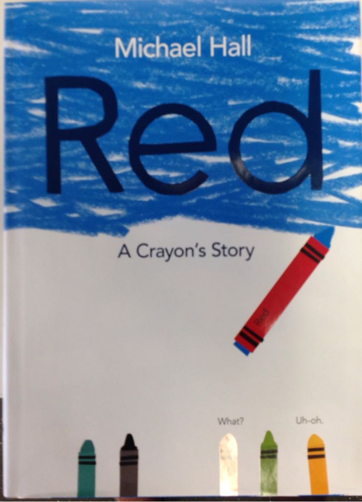 Red A Crayons Story - Michael Hall (Greenwillow Books, an imprint of HarperCollins Publishers - Hardcover) book collectible [Barcode 9780062252074] - Main Image 1