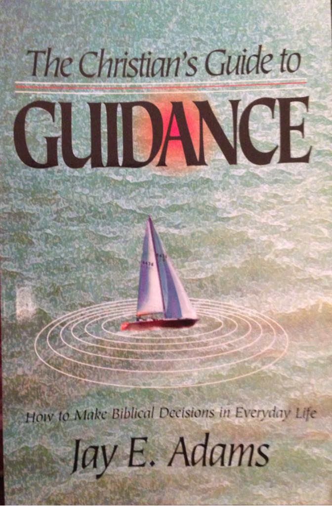 The Christian’s Guide to Guidance