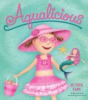 Aqualicious - Victoria Kann (HarperCollins - Hardcover) book collectible [Barcode 9780062330161] - Main Image 1