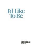 I’d Like to Be