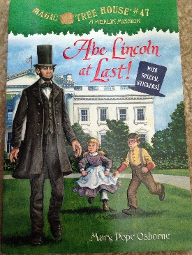 Magic Tree House #47: Abe Lincoln At Last! - Mary Pope Osborne (Random House Books for Young Readers - Hardcover) book collectible [Barcode 9780545794619] - Main Image 1