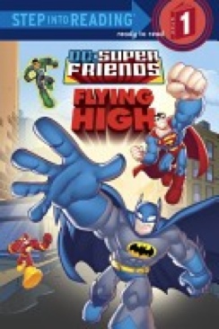DC Super Friends Flying High - Nick Eliopulos (Random House Books for Young Readers - Paperback) book collectible [Barcode 9780375852084] - Main Image 1