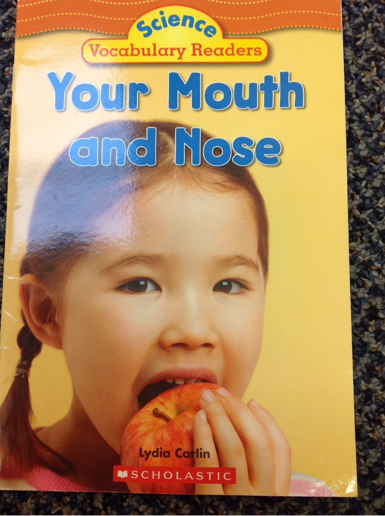 Science Vocabulary Readers Your Mouth and Nose