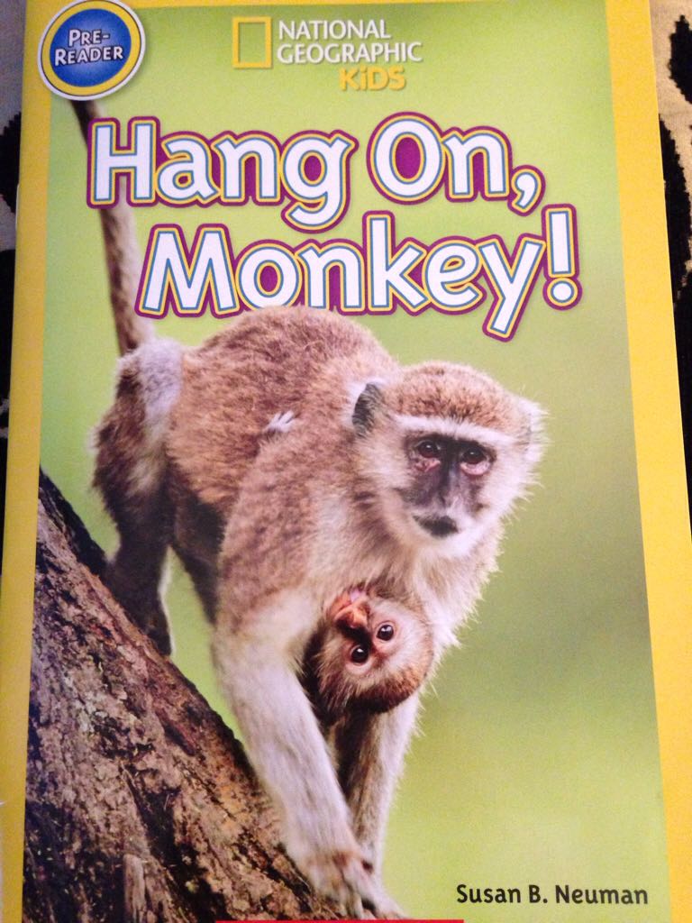 Hang On, Monkey! National Geographic Kids - Susan B. Neuman (Scholastic, Inc. - Paperback) book collectible [Barcode 9780545796378] - Main Image 1