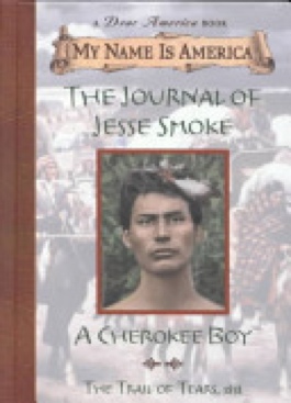 The Journal Of Jesse Smoke: A Cherokee Boy