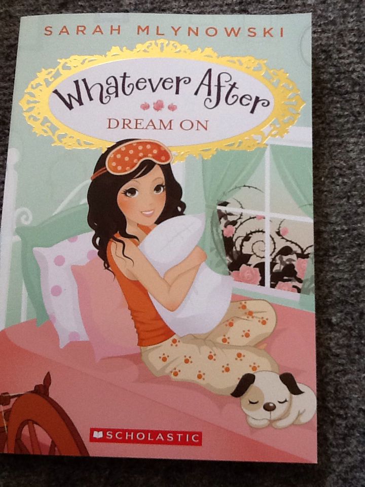 Whatever After #4: Dream On
