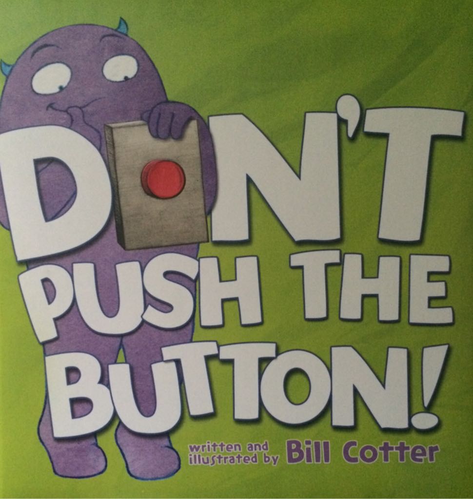 Don’t Push The Button - Bill Cotter (Sourcebooks Jabberwocky - Hardcover) book collectible [Barcode 9781492607632] - Main Image 1