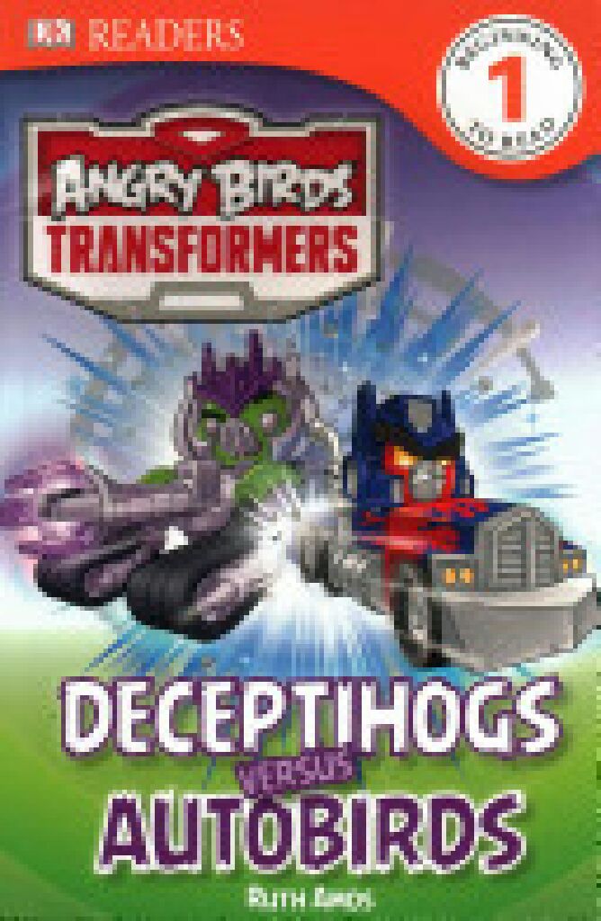 DK Readers L1: Angry Birds Transformers: Deceptihogs Versus Autobirds