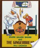 Snipp, Snapp, Snurr, and the Gingerbread