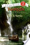 Prince Caspian: This Is Narnia