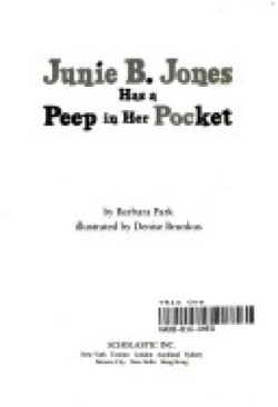 Junie B. Jones #15 Has A Peep In Her Pocket - Barbara Park (Scholastic Inc. - Paperback) book collectible [Barcode 9780439223096] - Main Image 1