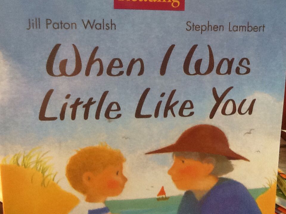 When I was Little Like You