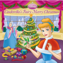 Disney’s Cinderella’s Fairy Merry Christmas - Andrea Posner-Sanchez (RH/Disney - Paperback) book collectible [Barcode 9780736426220] - Main Image 1