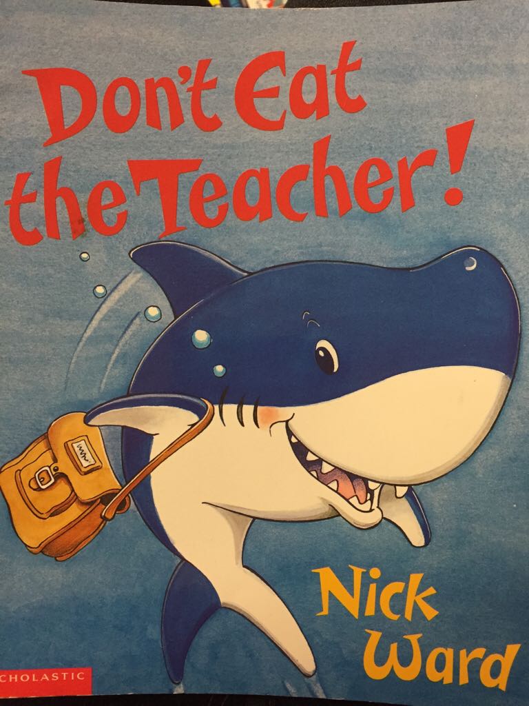 Don’t Eat The Teacher!