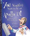 You Wouldn’t Want to Be on Apollo 13!