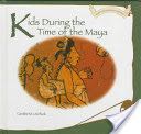 Kids During the Time of the Maya