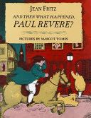 And Then what Happened, Paul Revere? - Dorothy S. Strickland (Houghton Mifflin School) book collectible [Barcode 9780153144004] - Main Image 1