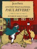 And Then what Happened, Paul Revere?