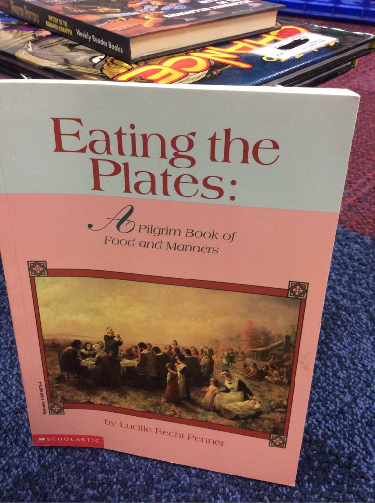 Eating the Plates: A Pilgrim Book Of Food And Manners
