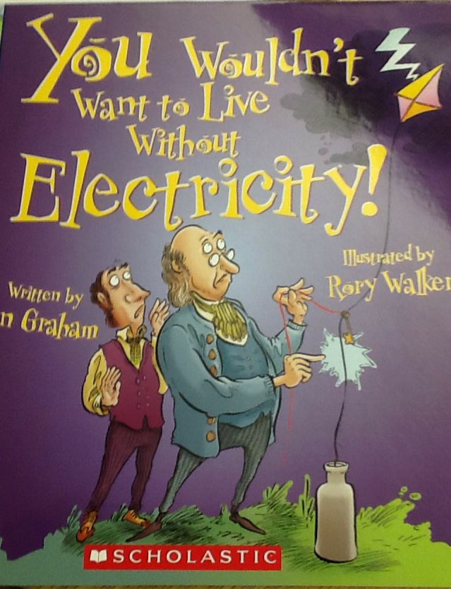 You Wouldn’t Want to Live Without Electricity