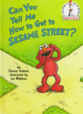 Can You Tell Me How To Get To Sesame Street? - Eleanor Hudson (Random House Books for Young Readers - Hardcover) book collectible [Barcode 9780679881575] - Main Image 1