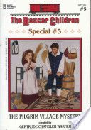 The Boxcar Children Special 5: The Pilgrim Village Mystery