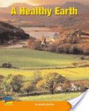 A Healthy Earth - Sandra Sarsha (Benchmark Education Company) book collectible [Barcode 9781410874443] - Main Image 1