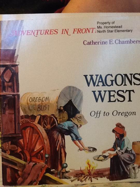 Wagons West Off To Oregon