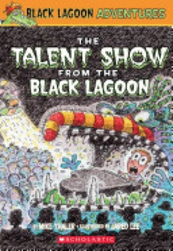 Black Lagoon, The Talent Show from the Black Lagoon, Book 2 - Mike Thaler (Scholastic Inc. - Paperback) book collectible [Barcode 9780439438940] - Main Image 1