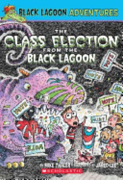 Black Lagoon #3: The Class Election - Mike Thaler (Scholastic - Paperback) book collectible [Barcode 9780439557160] - Main Image 1