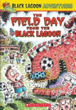 Black Lagoon #6: The Field Day - Mike Thaler (Scholastic Inc. - Paperback) book collectible [Barcode 9780439680769] - Main Image 1
