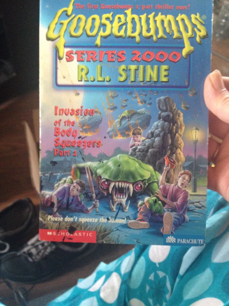 Goosebumps Series 2000 #5: Invasion Of The Body Squeezers Part 2