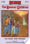 The Boxcar Children #71 The Ghost Town Mystery