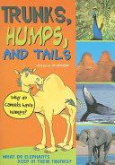 Trunks, Humps, and Tails