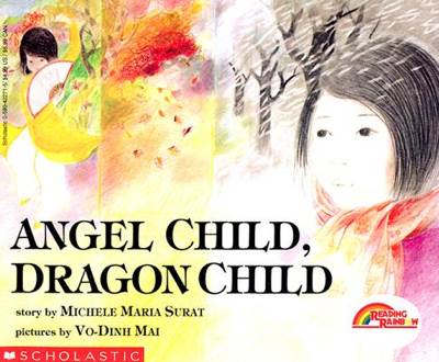 Angel Child Dragon Child - Michele Surat (Scholastic - Paperback) book collectible [Barcode 9780590422710] - Main Image 1
