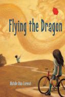 Flying the Dragon - Dias Lorenzi (Charlesbridge Pub Incorporated - Hardcover) book collectible [Barcode 9781580894340] - Main Image 1
